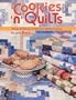 Cookies 'n' Quilts: Recipes & Patterns for America's Ultimate Comforts