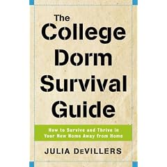 The College Dorm Survival Guide: How to Survive and Thrive in Your New Home Away from Home