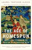 The Age of Homespun: Objects and Stories in the Creation of an American Myth
