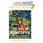 The Age of Homespun: Objects and Stories in the Creation of an American Myth (Vintage)