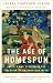 The Age of Homespun: Objects and Stories in the Creation of an American Myth (Vintage)