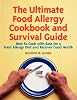The ultimate food allergy cookbook and survival guide : how to cook with ease for a food allergy diet and recover good health by  Nicolette M Dumke 