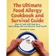 The Ultimate Food Allergy Cookbook and Survival Guide: How to Cook with Ease for Food Allergies and Recover Good Health by Nicolette M. Dumke