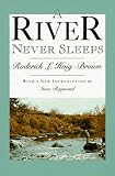 A River Never Sleeps