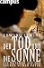 Der Tod und die Sonne. Ein Matador auf den Spuren seiner Väter (Gebundene Ausgabe)