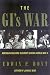 Book The GI's War: American Soldiers in Europe During World War II