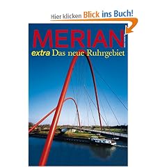 MERIAN extra Ruhrgebiet: K�pfe statt Kohle. Mega-Stadt. Party ohne Ende. Hightech im Stollen. Kunstlandschaften. Aqua-Business. Wohnen im Hafen. Trendsport-Revier (MERIAN Hefte)
