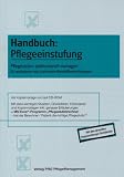 Produkt-Bild: Handbuch Pflegeeinstufung: Pflegestufen professionell managen, f&uuml;r ambulante und station&auml;re Altenhilfeeinrichtungen
