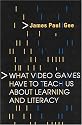 What Video Games Have to Teach Us About Learning and Literacy