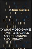 What Video Games Have to Teach Us About Learning and Literacy
