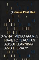 What Video Games Have to Teach Us About Learning and Literacy