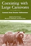 Coexisting with Large Carnivores: Lessons From Greater Yellowstone