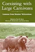 Coexisting with Large Carnivores: Lessons From Greater Yellowstone