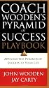 Coach Wooden's Pyramid of Success Playbook