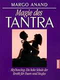 Magie des Tantra - Margot Anand