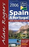 Alan Rogers Spain and Portugal 2006: Quality Camping and Caravanning Sites (Alan Rogers Guides)