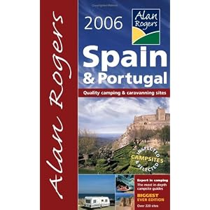 Alan Rogers Spain and Portugal 2006: Quality Camping and Caravanning Sites (Alan... by Watersports Books