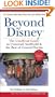 Beyond Disney: The Unofficial Guide to Universal, SeaWorld and the Best of Central Florida