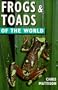 Frogs & Toads of the World (Of the World Series)