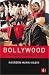 Bollywood: The Indian Cinema Story
