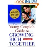 The Young Couple's Guide to Growing Rich Together: A Step-by-step Plan to Creating a Lifetime of Wealth for You and Your Partner'