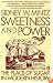 Sweetness and Power: The Place of Sugar in Modern History