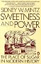 Sweetness and Power: The Place of Sugar in Modern History