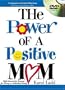Power of a Positive Mom DVD GIFT