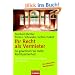 Ihr Recht als Vermieter: So gewinnen Sie mehr Rechtssicherheit  - Mit zahlreichen Mustervertr�gen und -briefen