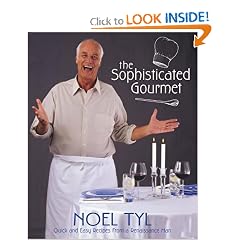 The Sophisticated Gourmet: Quick & Easy Recipes from a Renaissance Man