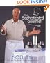 The Sophisticated Gourmet: Quick & Easy Recipes from a Renaissance Man