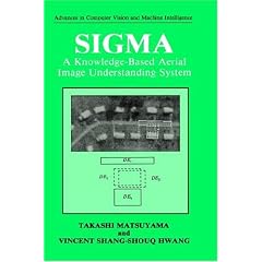 SIGMA: A Knowledge-based Aerial Image Understanding System (Advances in Computer Vision and Machine Intelligence)