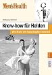Know-how f�r Helden. Wie Mann alle Katastrophen meistert