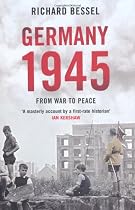 Germany, 1945: From War to Peace