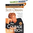 The Courage to be Rich: Creating a Life of Material and Spiritual Abundance