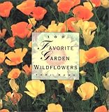 100 Favorite Garden Wildflowers