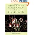 Phylogeny and Classification of the Orchid Family