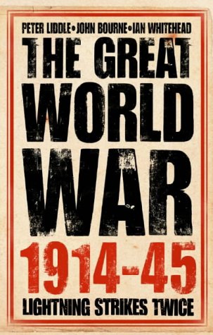The Great World War 1914-1945: Lightning Strikes Twice v.1: Lightning Strikes Twice Vol 1