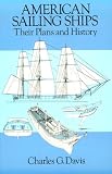  : American Sailing Ships: Their Plans and History