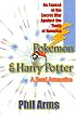 Pokemon & Harry Potter: A Fatal Attraction