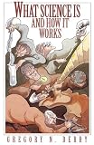 What Science Is and How It Works