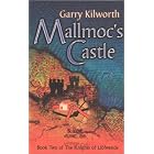 Mallmoc's Castle (Knights of the Liofwende) by Garry Douglas Kilworth