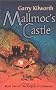 Mallmoc's Castle (Knights of the Liofwende)