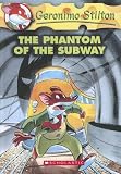 Phantom of the Subway (Geronimo Stilton)