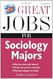 Great Jobs for Sociology Majors (Great Jobs for ... Majors)