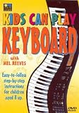 DVD : Mel Reeves - Kids Can Play Keyboard