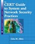 The CERT&reg; Guide to System and Network Security Practices