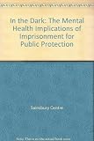 In the dark : the mental health implications of Imprisonment for Public Protection
