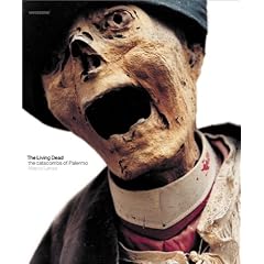 The Living Dead: The Catacombs of Palermo