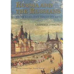 Russia and the Russians: From Earliest Times to the Present: From Earliest Times to 2001